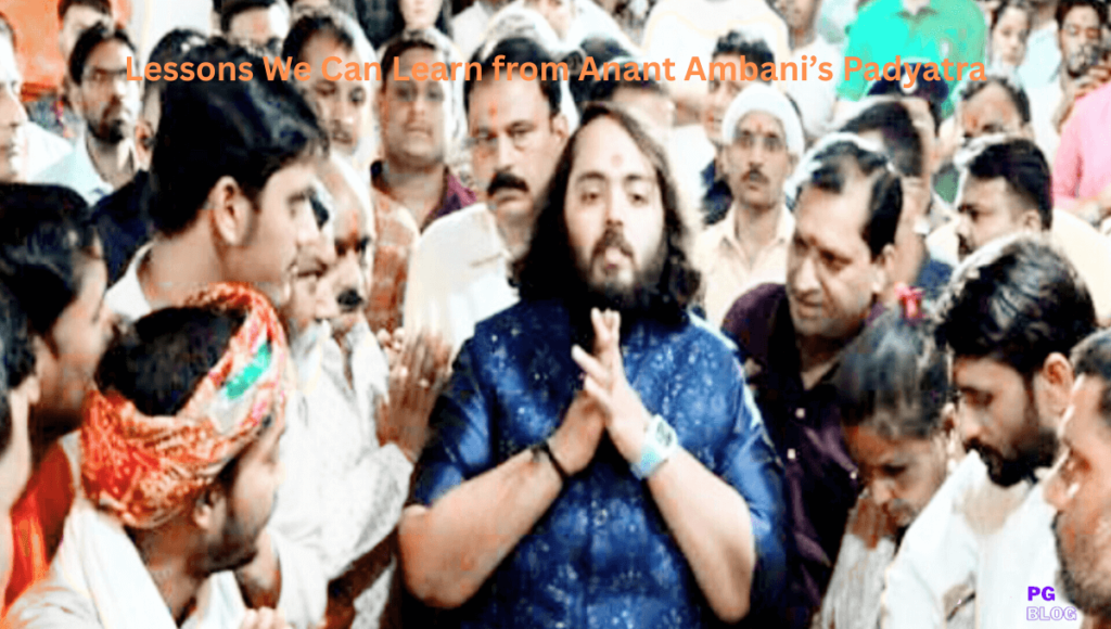 Lessons We Can Learn from Anant Ambanis Padyatra 1